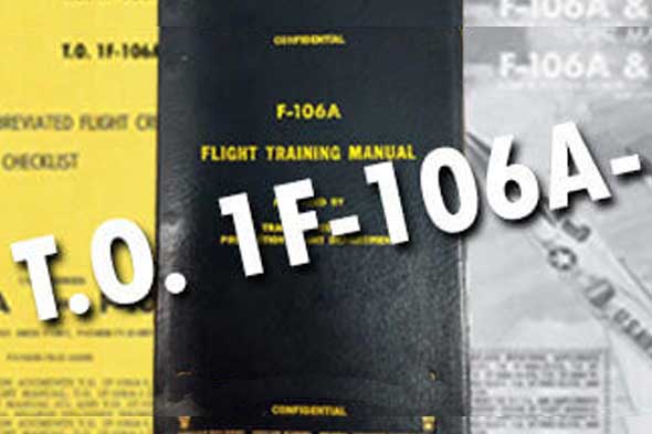 F-106 T.O.'S, Checklists, Manuals