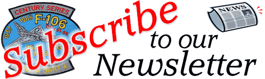 Subscribe to our F-106 Reunion Committee Newsletter