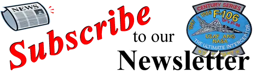 Subscribe to the F-106 Reunion Newsletter
