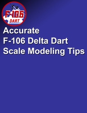 Accurate F-106 Scale Modeling Tips