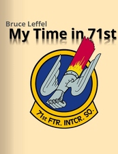 My Time in the 71st by Bruce Leffel