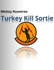 Turkey Kill Sortie by Michael  Rountree